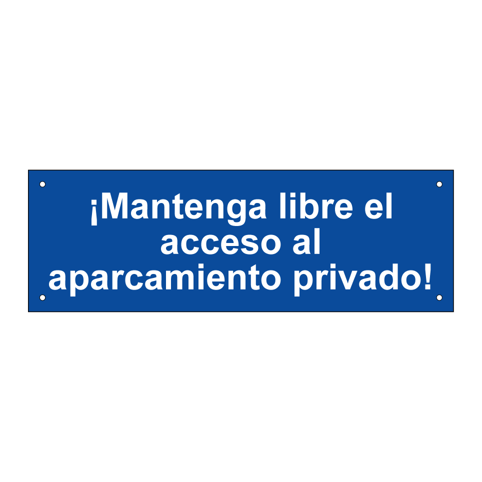 ¡Mantenga libre el acceso al aparcamiento privado!