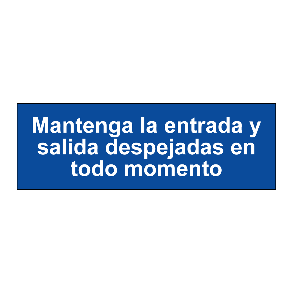 Mantenga la entrada y salida despejadas en todo momento