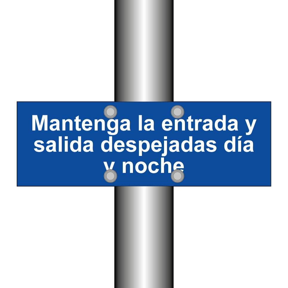 Mantenga la entrada y salida despejadas día y noche