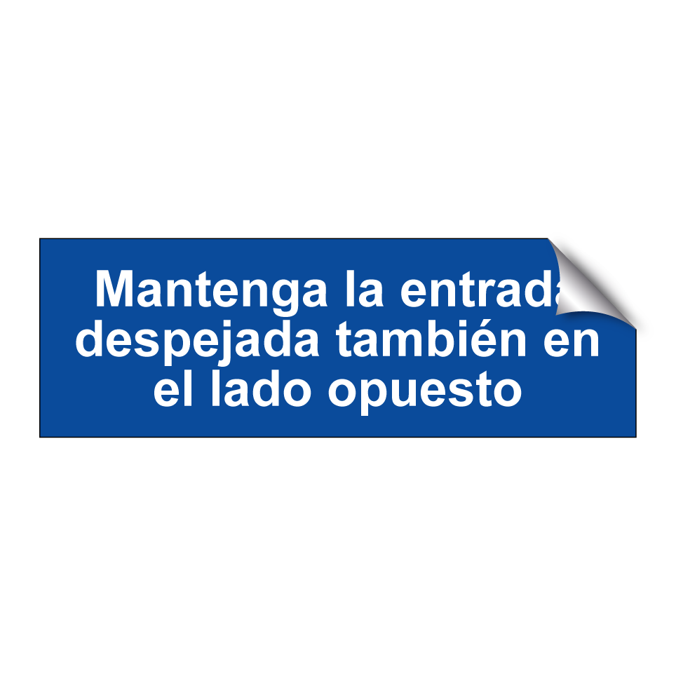Mantenga la entrada despejada también en el lado opuesto