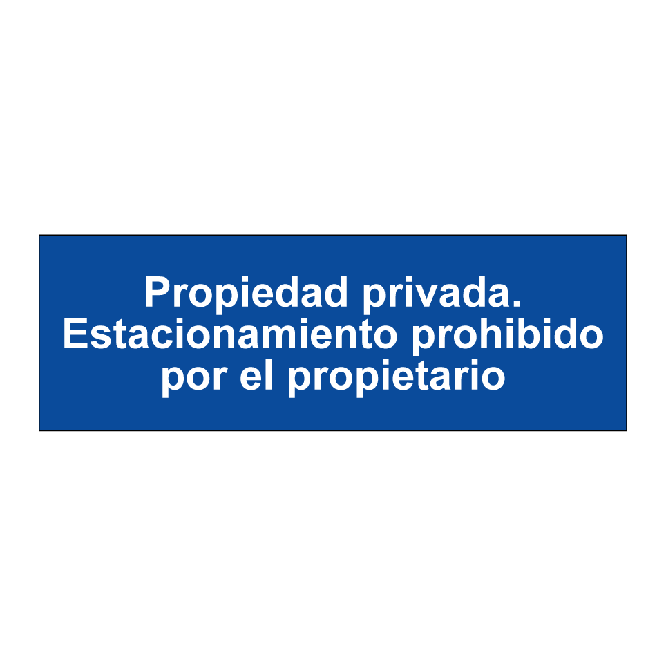 Propiedad privada. Estacionamiento prohibido por el propietario