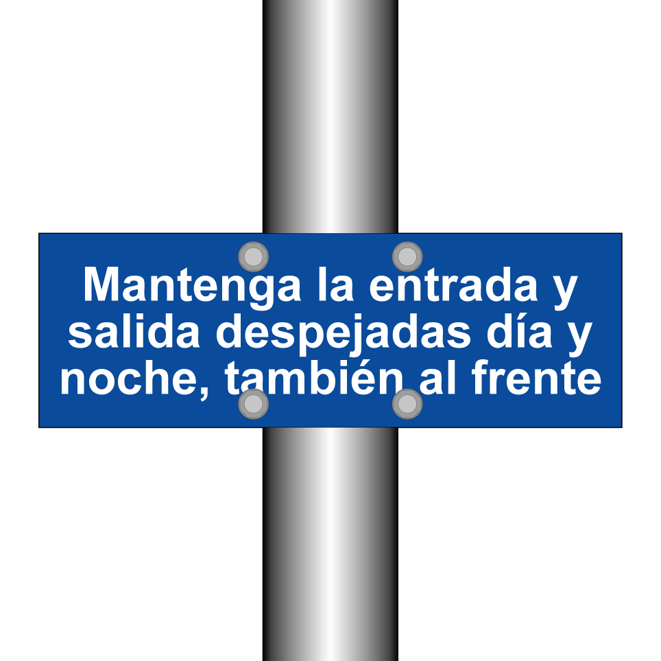 Mantenga la entrada y salida despejadas día y noche, también al frente