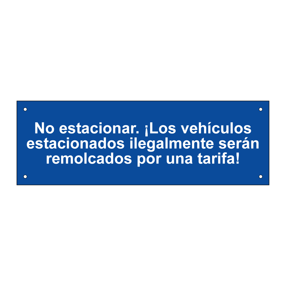 No estacionar. ¡Los vehículos estacionados ilegalmente serán remolcados por una tarifa!
