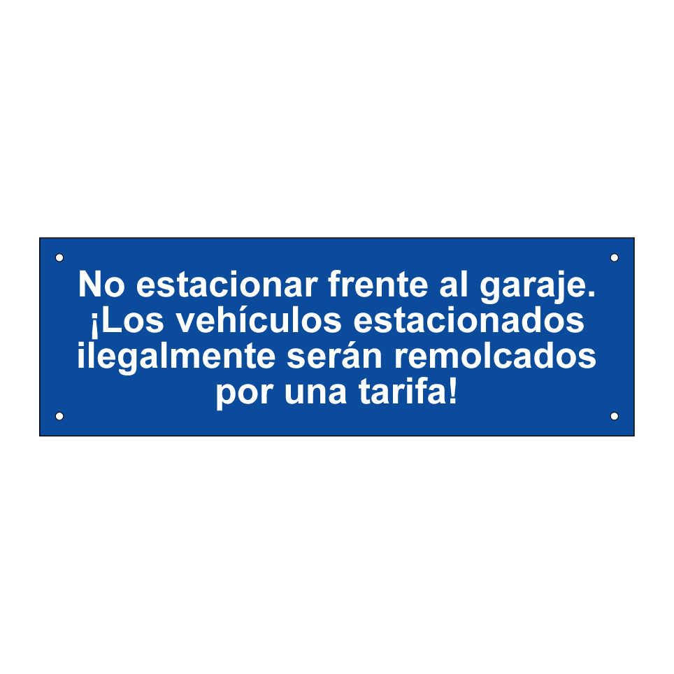 No estacionar frente al garaje. ¡Los vehículos estacionados ilegalmente serán remolcados por una tarifa!