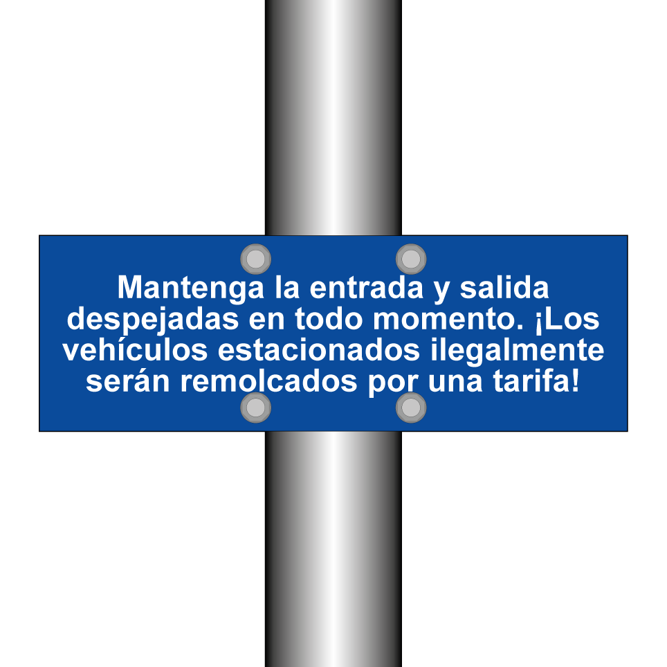 Mantenga la entrada y salida despejadas en todo momento. ¡Los vehículos estacionados ilegalmente serán remolcados por una tarifa!