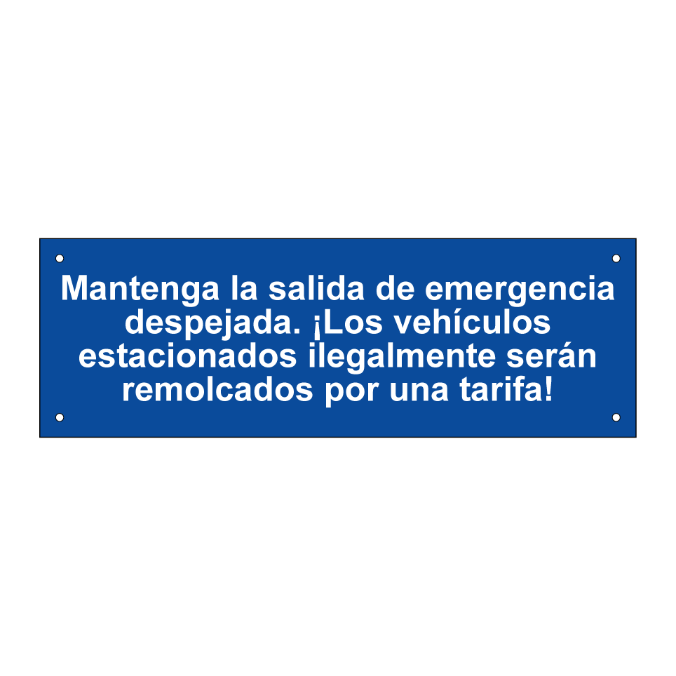 Mantenga la salida de emergencia despejada. ¡Los vehículos estacionados ilegalmente serán remolcados por una tarifa!
