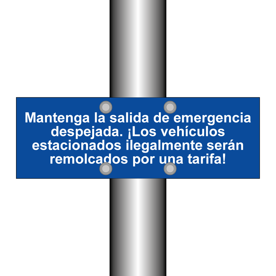 Mantenga la salida de emergencia despejada. ¡Los vehículos estacionados ilegalmente serán remolcados por una tarifa!