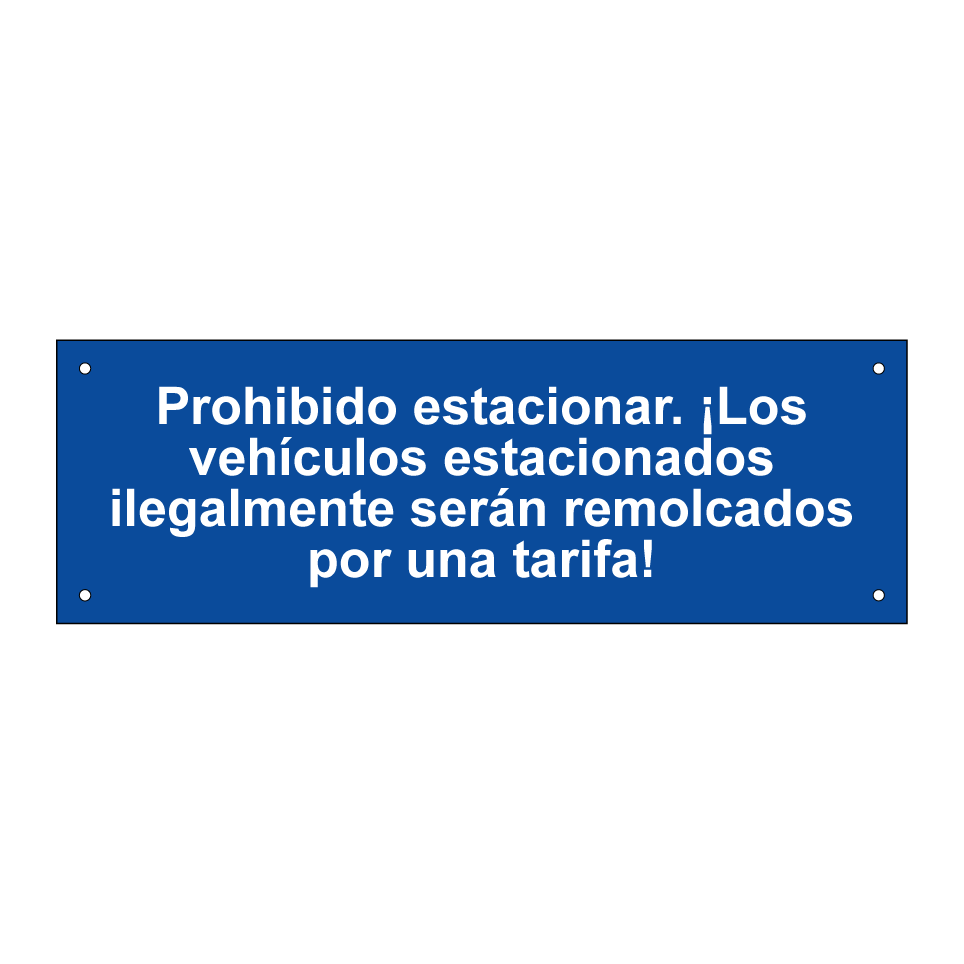 Prohibido estacionar. ¡Los vehículos estacionados ilegalmente serán remolcados por una tarifa!