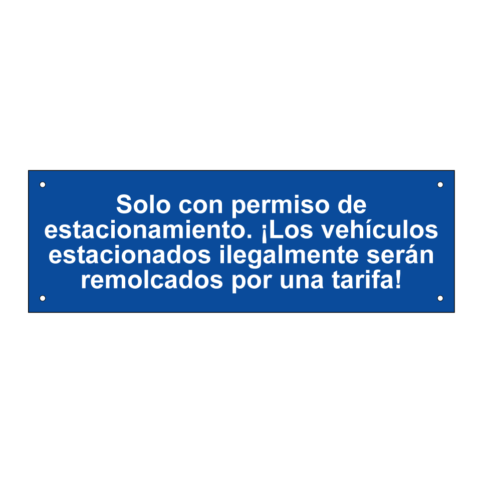 Solo con permiso de estacionamiento. ¡Los vehículos estacionados ilegalmente serán remolcados por una tarifa!
