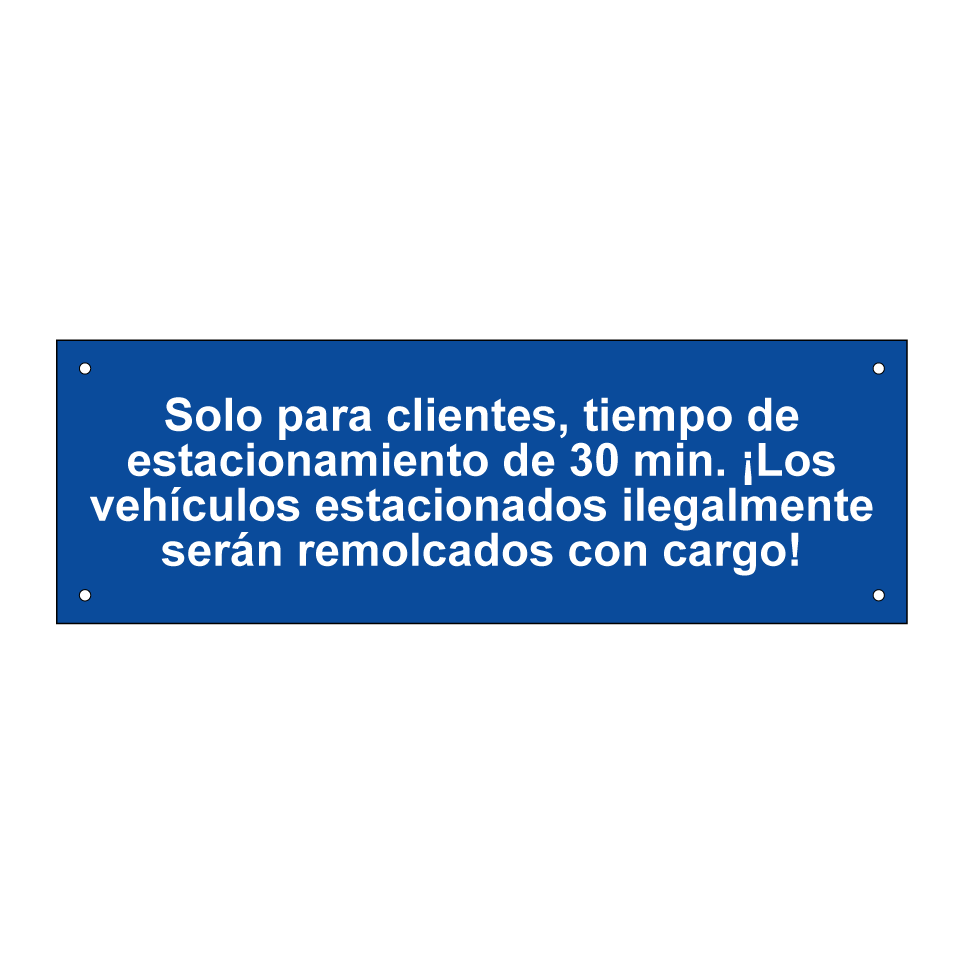 Solo para clientes, tiempo de estacionamiento de 30 min. ¡Los vehículos estacionados ilegalmente serán remolcados con cargo!