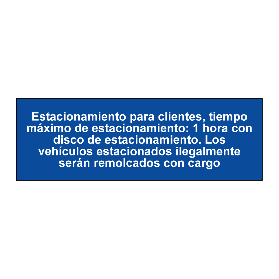 Estacionamiento para clientes, tiempo máximo de estacionamiento: 1 hora con disco de estacionamiento. Los vehículos estacionados ilegalmente serán remolcados con cargo