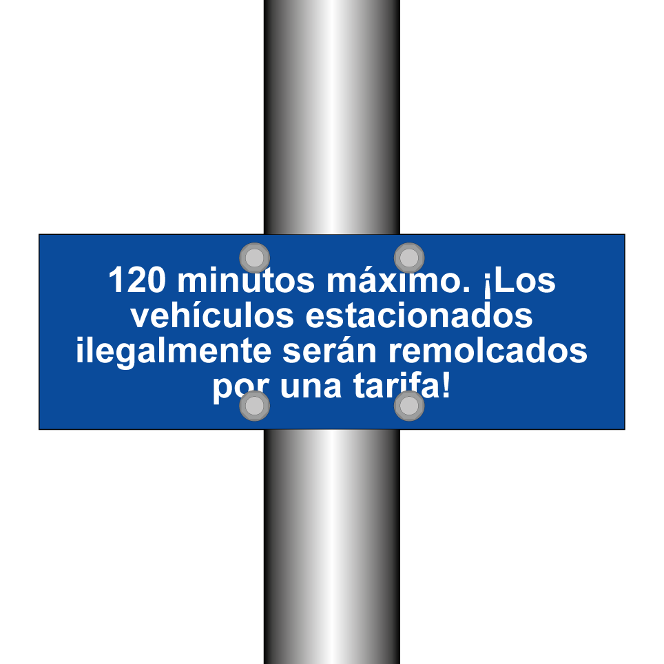 120 minutos máximo. ¡Los vehículos estacionados ilegalmente serán remolcados por una tarifa!