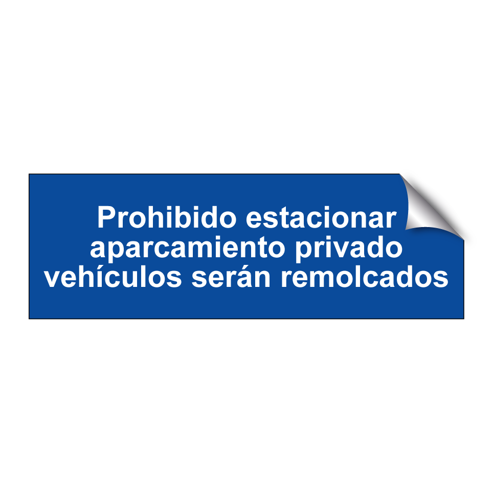 Prohibido estacionar aparcamiento privado vehículos serán remolcados