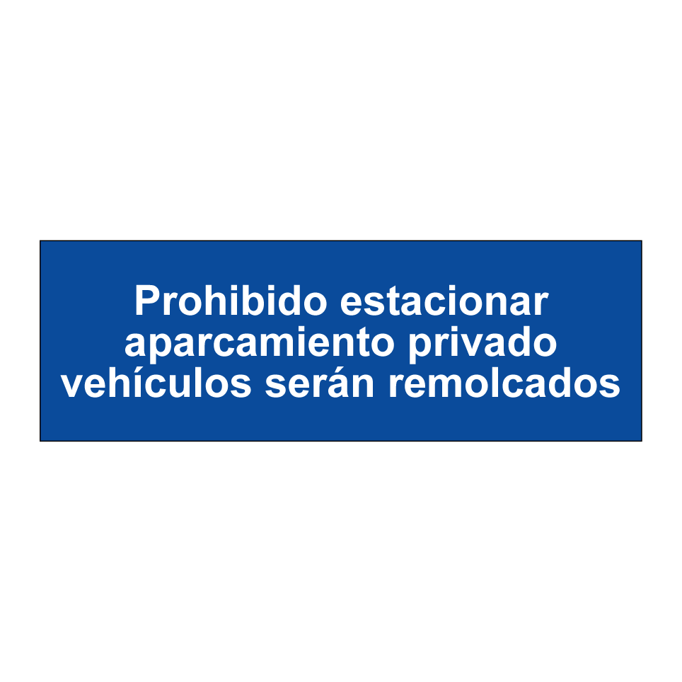 Prohibido estacionar aparcamiento privado vehículos serán remolcados