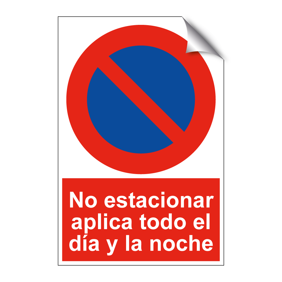 No estacionar aplica todo el día y la noche