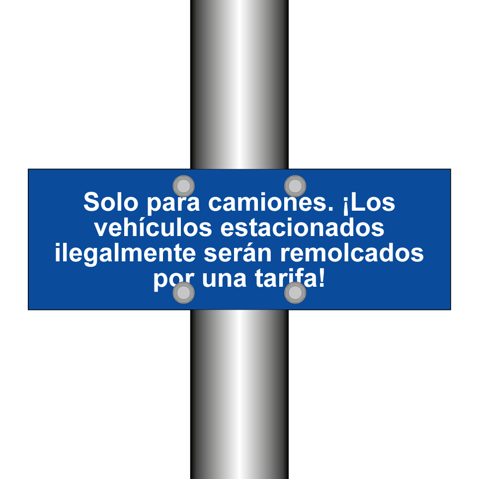 Solo para camiones. ¡Los vehículos estacionados ilegalmente serán remolcados por una tarifa!