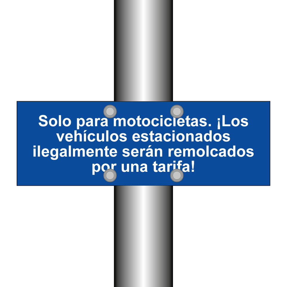 Solo para motocicletas. ¡Los vehículos estacionados ilegalmente serán remolcados por una tarifa!