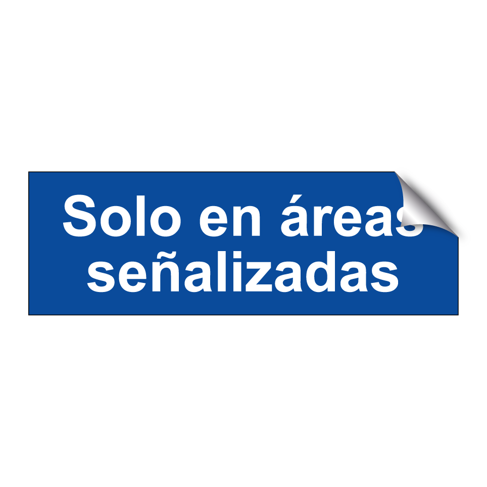 Solo en áreas señalizadas