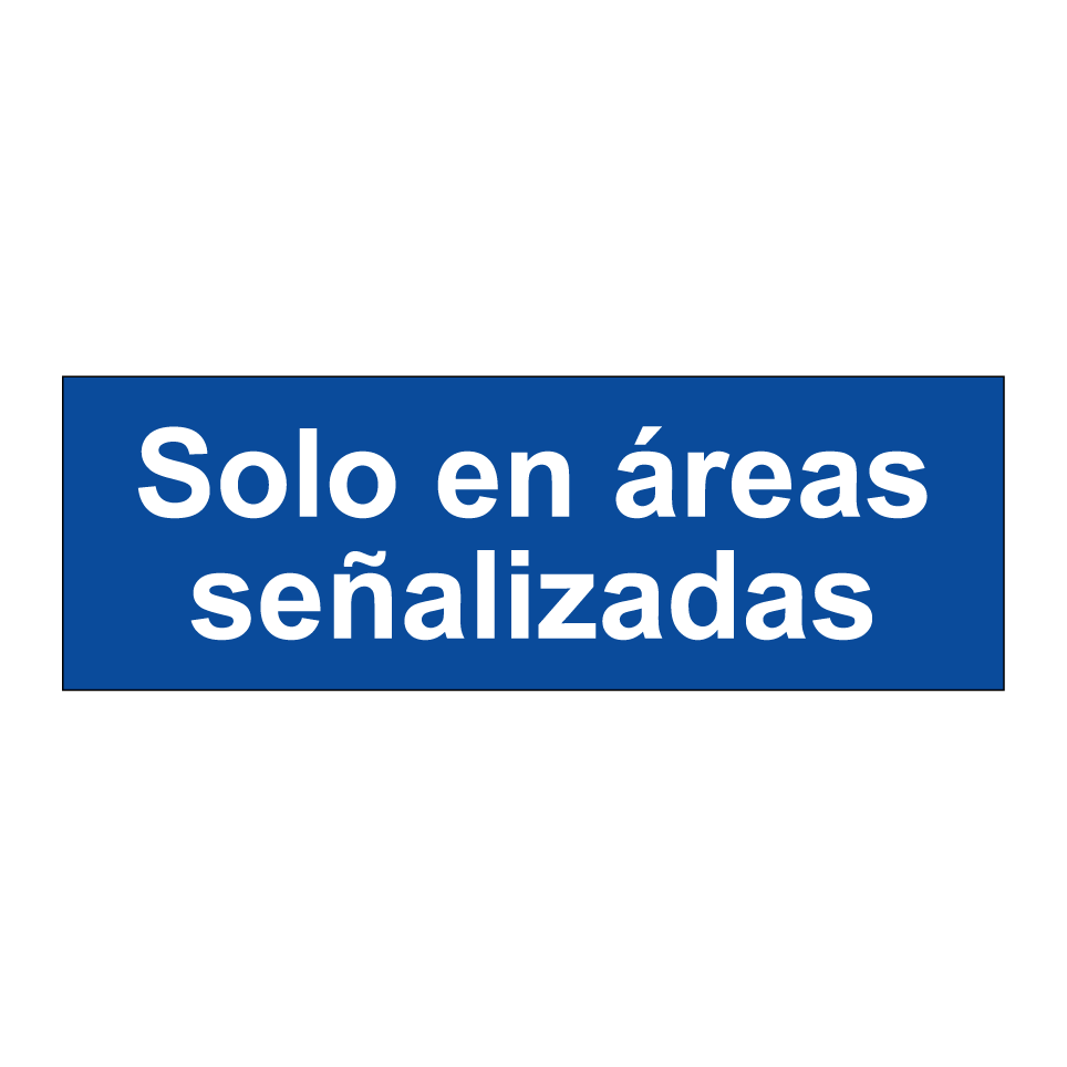Solo en áreas señalizadas