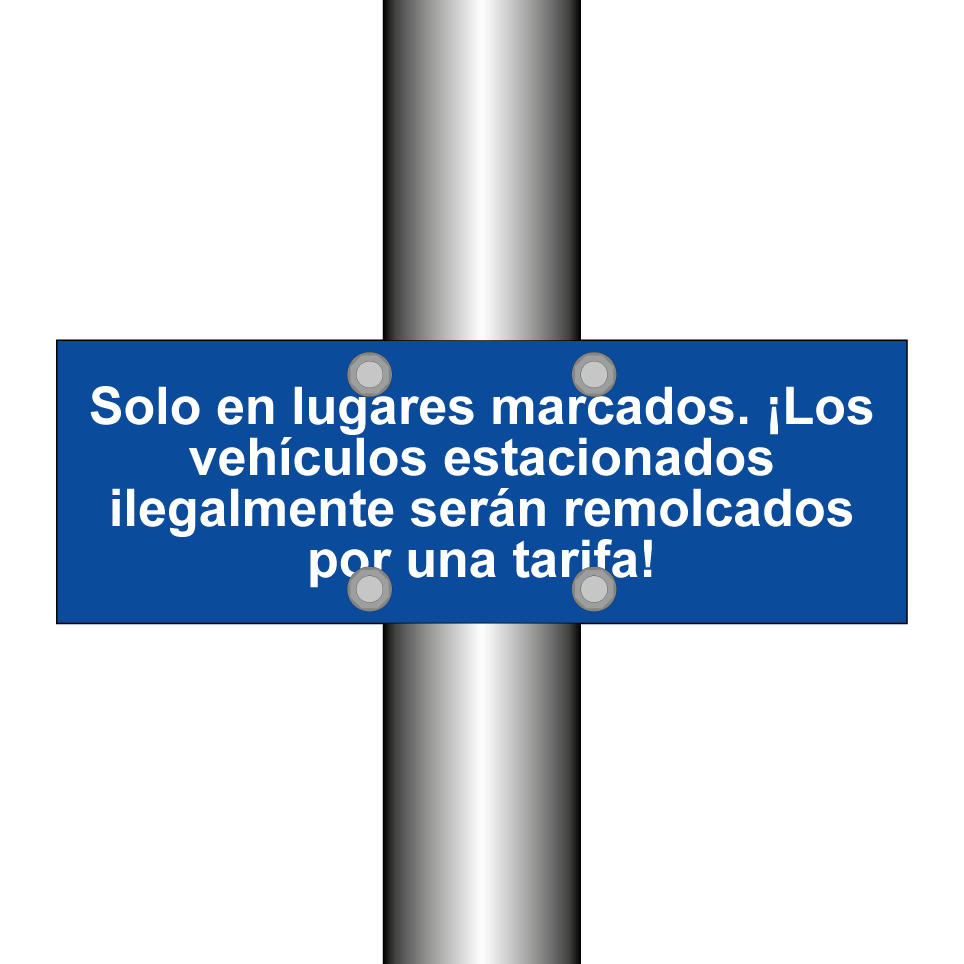 Solo en lugares marcados. ¡Los vehículos estacionados ilegalmente serán remolcados por una tarifa!