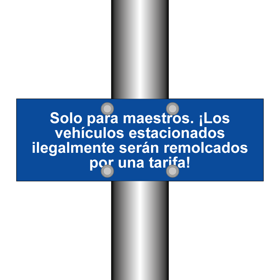 Solo para maestros. ¡Los vehículos estacionados ilegalmente serán remolcados por una tarifa!