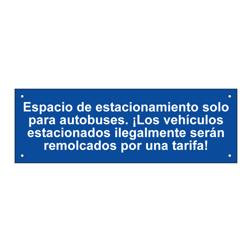 Espacio de estacionamiento solo para autobuses. ¡Los vehículos estacionados ilegalmente serán remolcados por una tarifa!