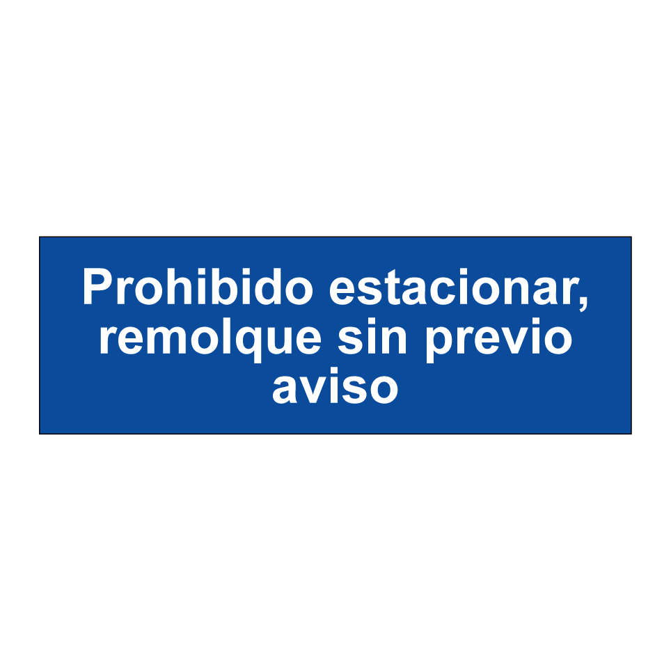 Prohibido estacionar, remolque sin previo aviso