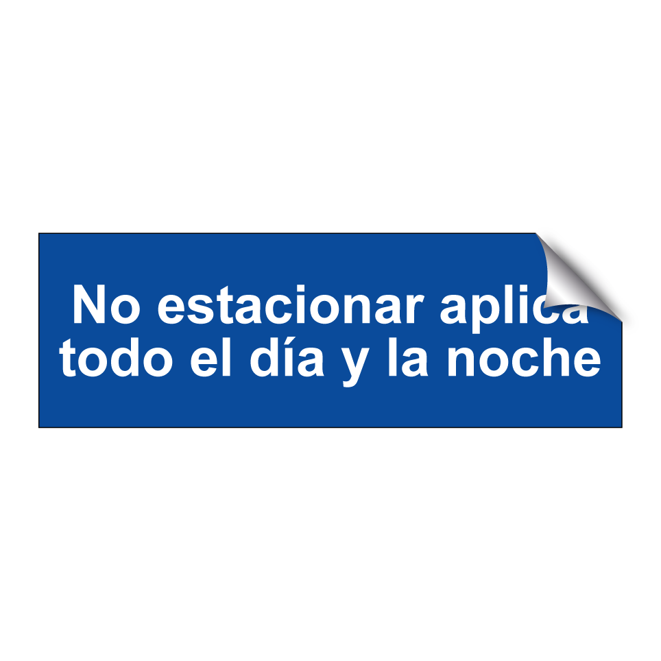 No estacionar aplica todo el día y la noche