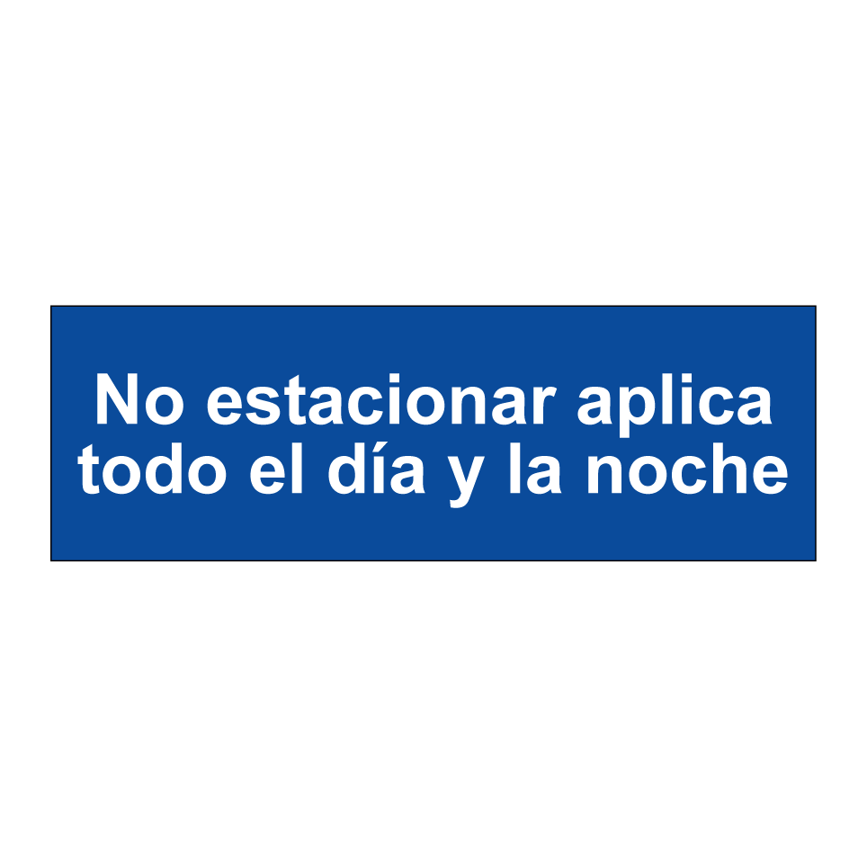 No estacionar aplica todo el día y la noche