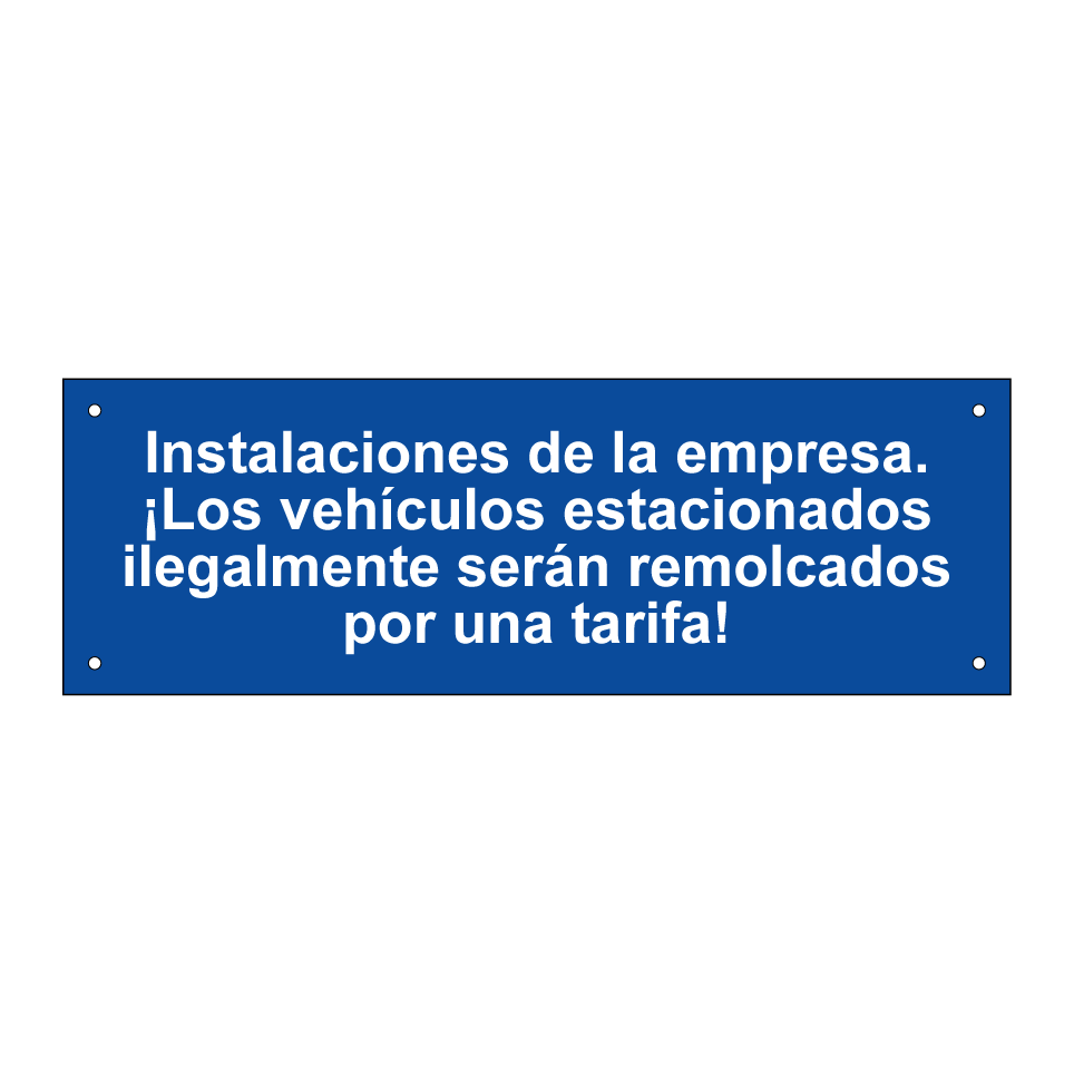 Instalaciones de la empresa. ¡Los vehículos estacionados ilegalmente serán remolcados por una tarifa!