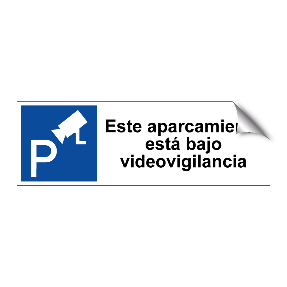 Este aparcamiento está bajo videovigilancia