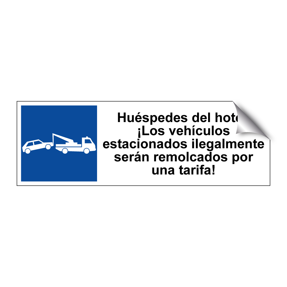 Huéspedes del hotel. ¡Los vehículos estacionados ilegalmente serán remolcados por una tarifa!