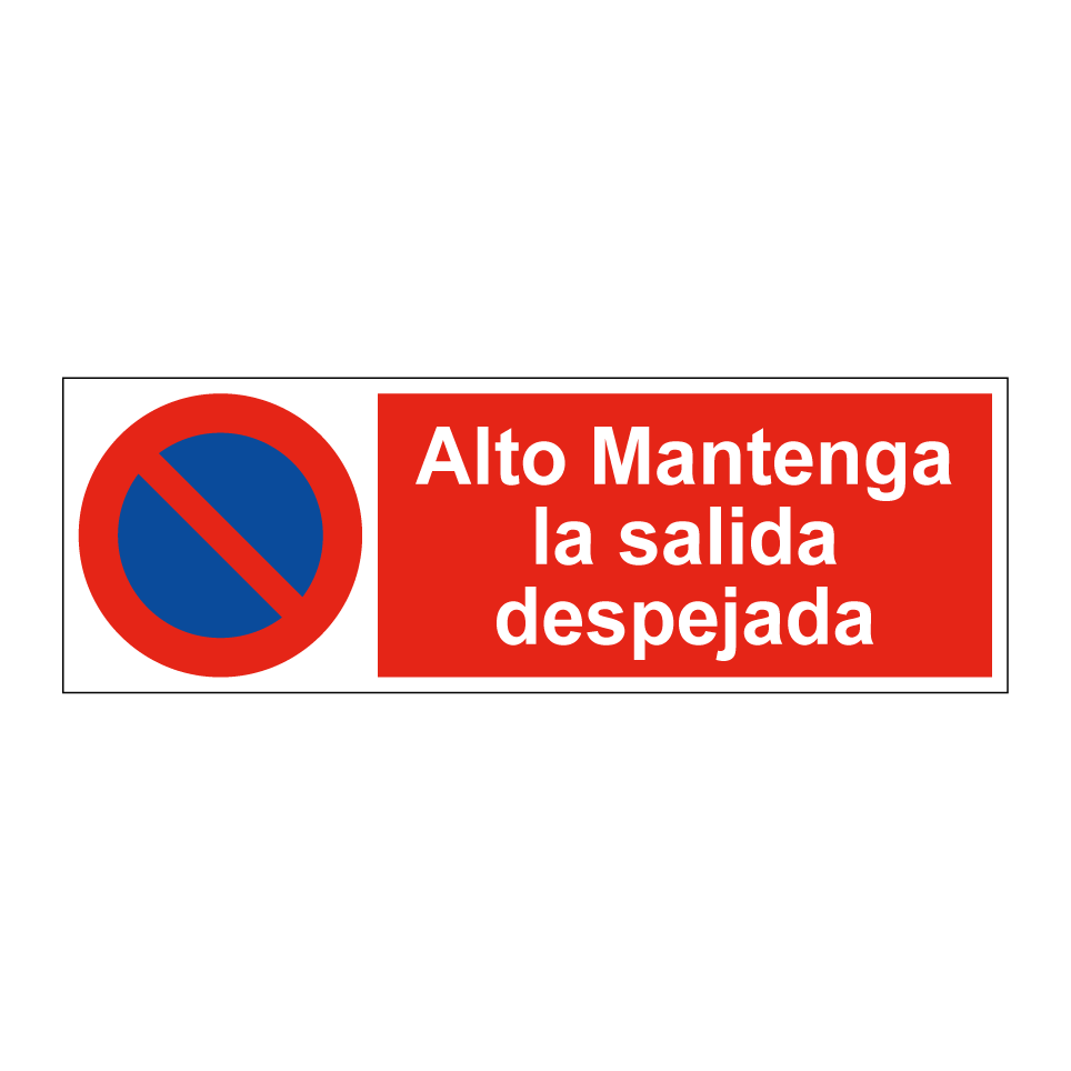 Alto Mantenga la salida despejada