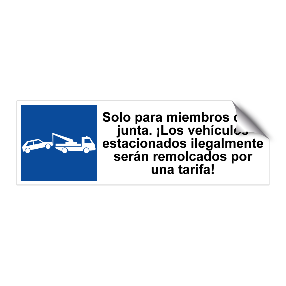 Solo para miembros de la junta. ¡Los vehículos estacionados ilegalmente serán remolcados por una tarifa!