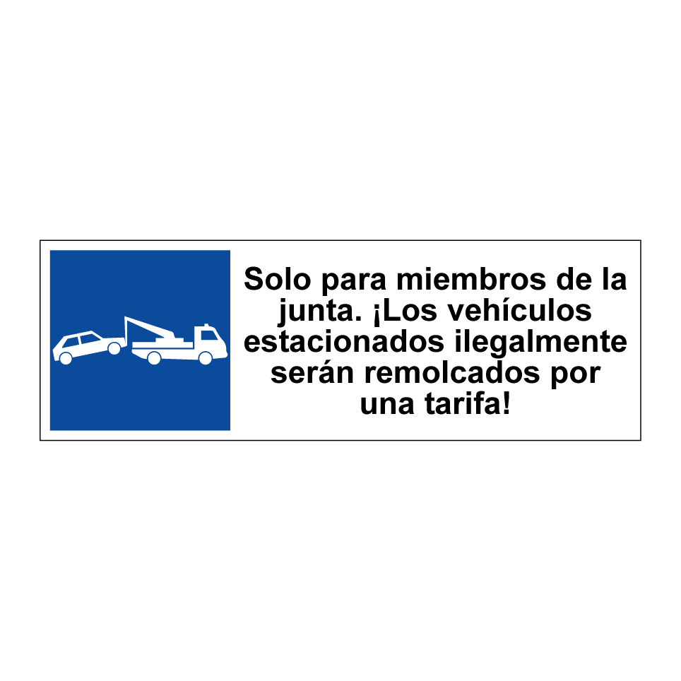 Solo para miembros de la junta. ¡Los vehículos estacionados ilegalmente serán remolcados por una tarifa!
