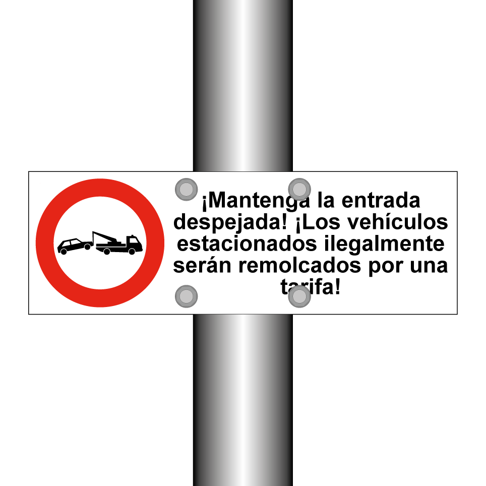¡Mantenga la entrada despejada! ¡Los vehículos estacionados ilegalmente serán remolcados por una tarifa!
