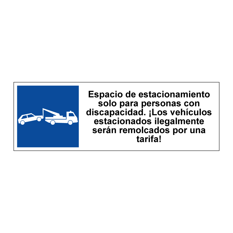 Espacio de estacionamiento solo para personas con discapacidad. ¡Los vehículos estacionados ilegalmente serán remolcados por una tarifa!