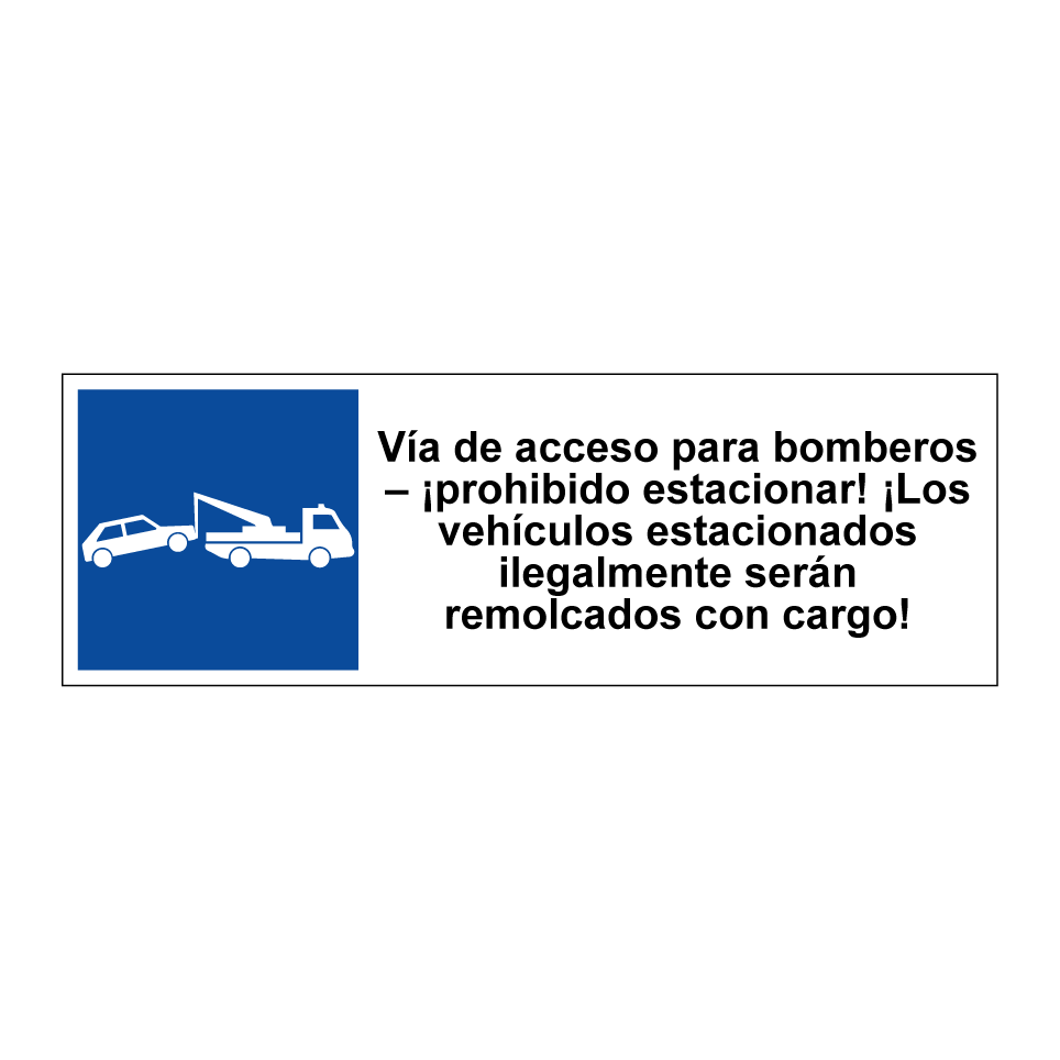 Vía de acceso para bomberos – ¡prohibido estacionar! ¡Los vehículos estacionados ilegalmente serán remolcados con cargo!