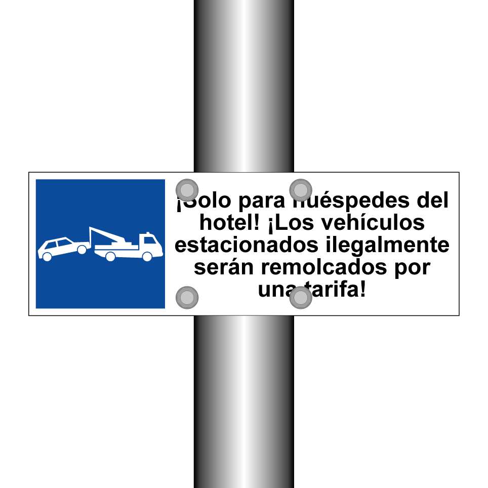 ¡Solo para huéspedes del hotel! ¡Los vehículos estacionados ilegalmente serán remolcados por una tarifa!