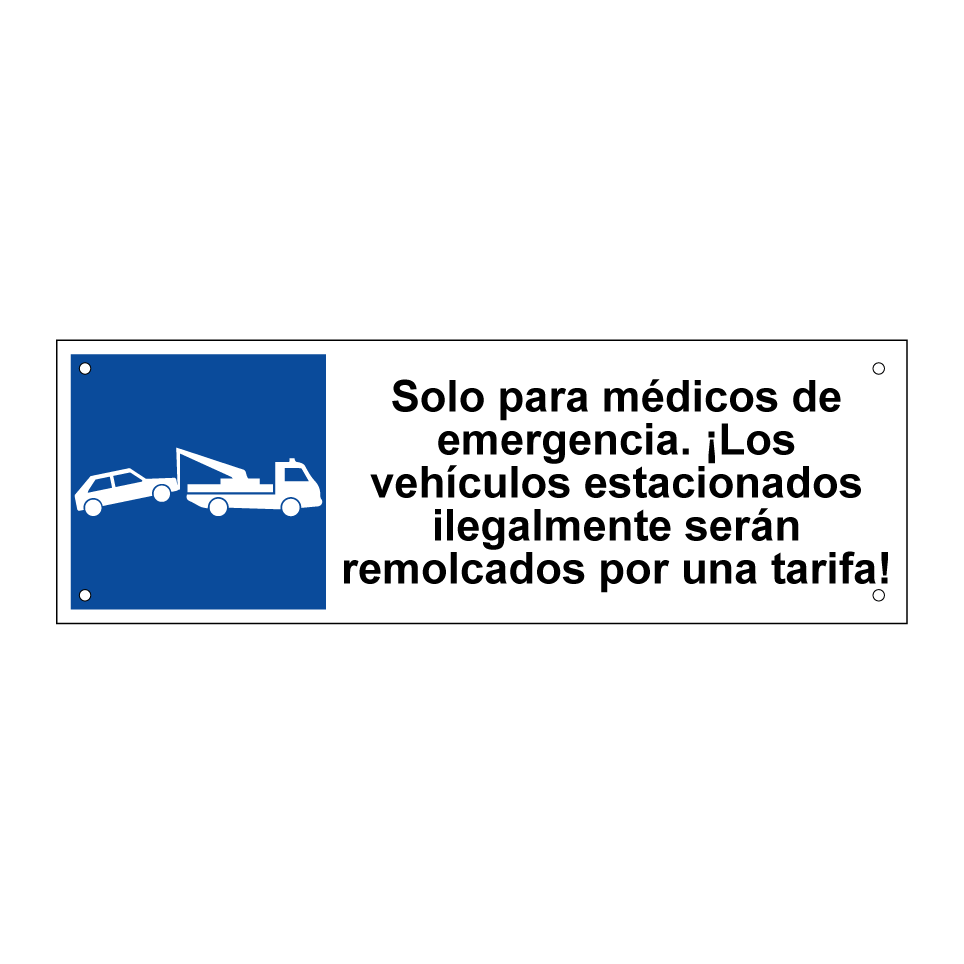 Solo para médicos de emergencia. ¡Los vehículos estacionados ilegalmente serán remolcados por una tarifa!