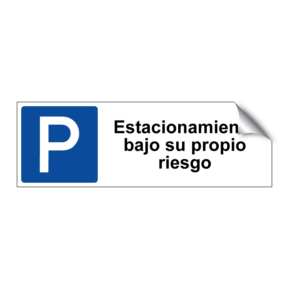 Estacionamiento bajo su propio riesgo