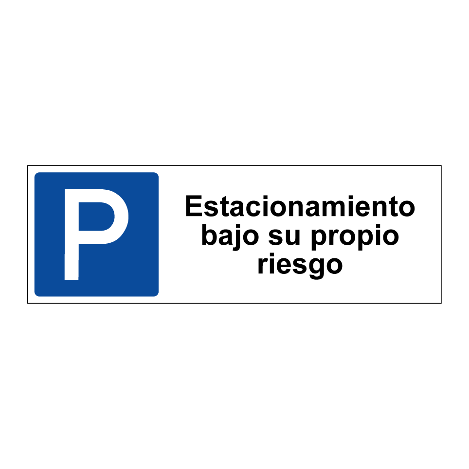 Estacionamiento bajo su propio riesgo