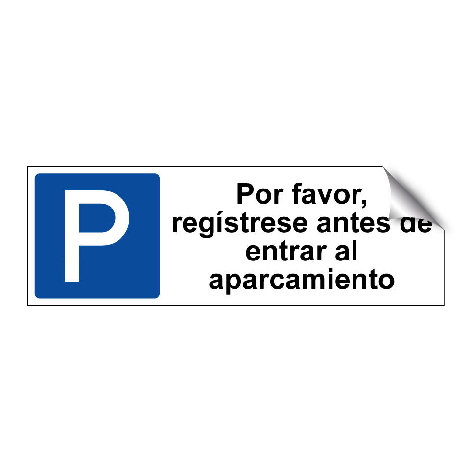 Por favor, regístrese antes de entrar al aparcamiento