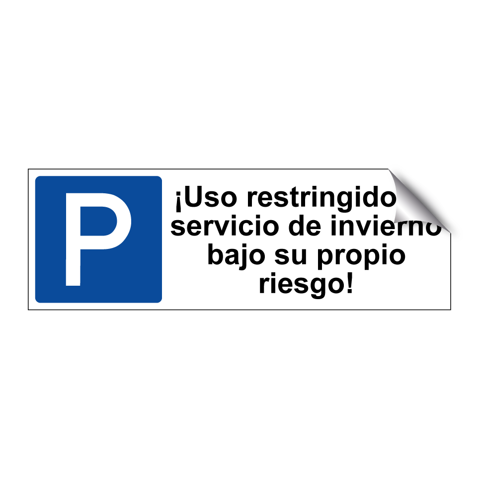 ¡Uso restringido de servicio de invierno bajo su propio riesgo!