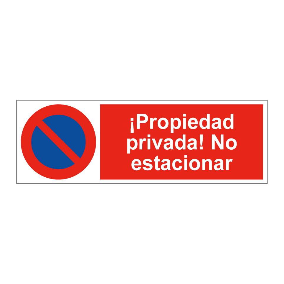 ¡Propiedad privada! No estacionar