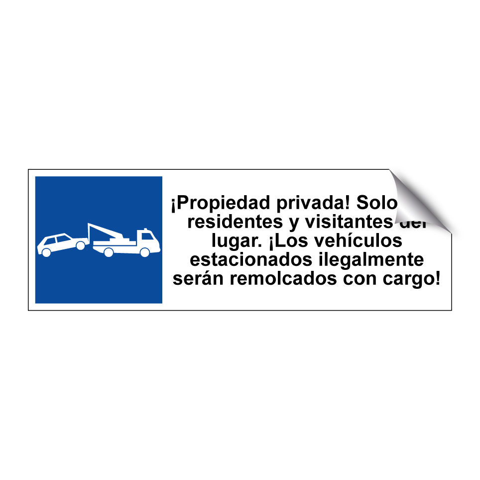 ¡Propiedad privada! Solo para residentes y visitantes del lugar. ¡Los vehículos estacionados ilegalmente serán remolcados con cargo!