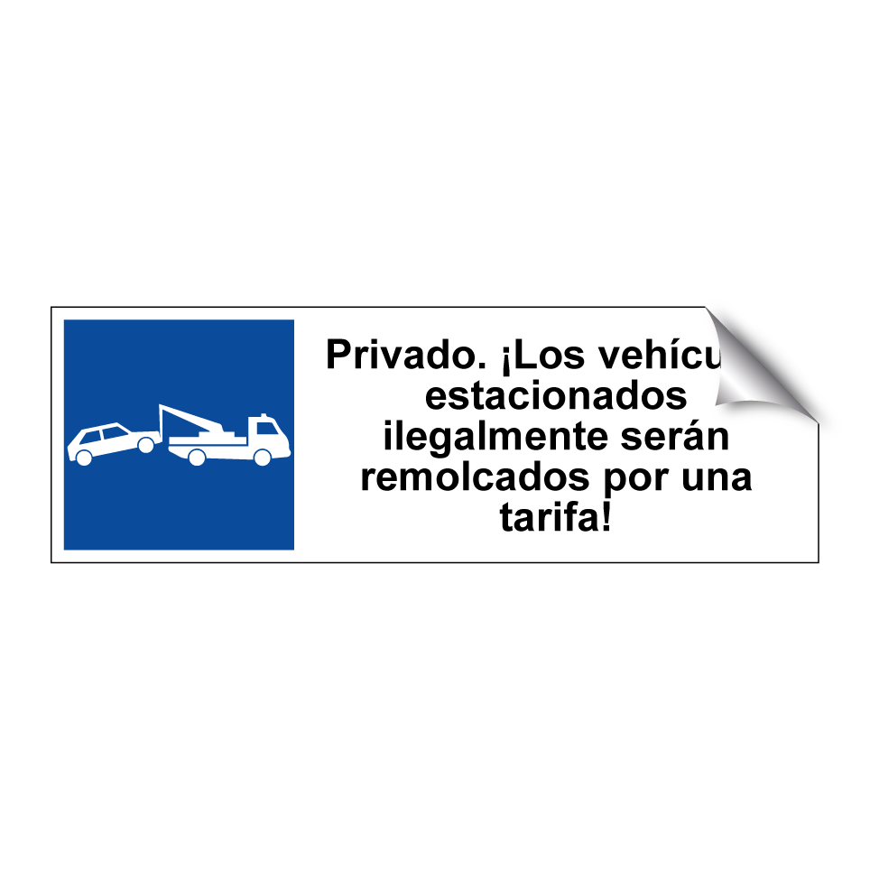 Privado. ¡Los vehículos estacionados ilegalmente serán remolcados por una tarifa!