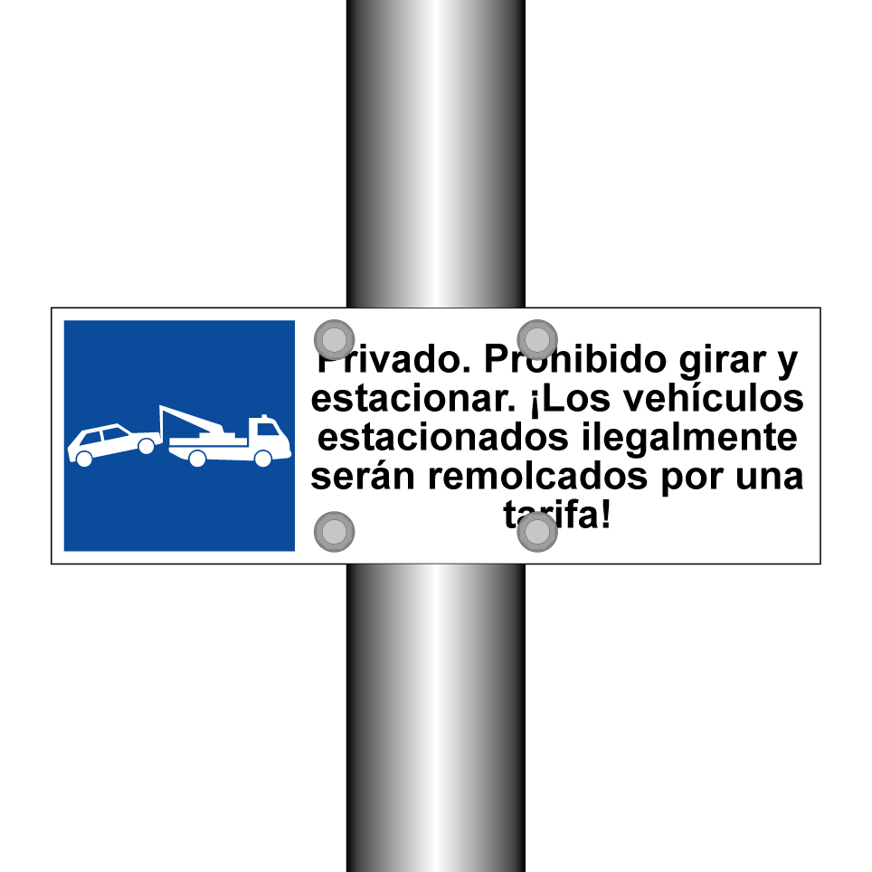 Privado. Prohibido girar y estacionar. ¡Los vehículos estacionados ilegalmente serán remolcados por una tarifa!