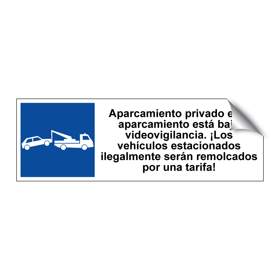 Aparcamiento privado este aparcamiento está bajo videovigilancia. ¡Los vehículos estacionados ilegalmente serán remolcados por una tarifa!