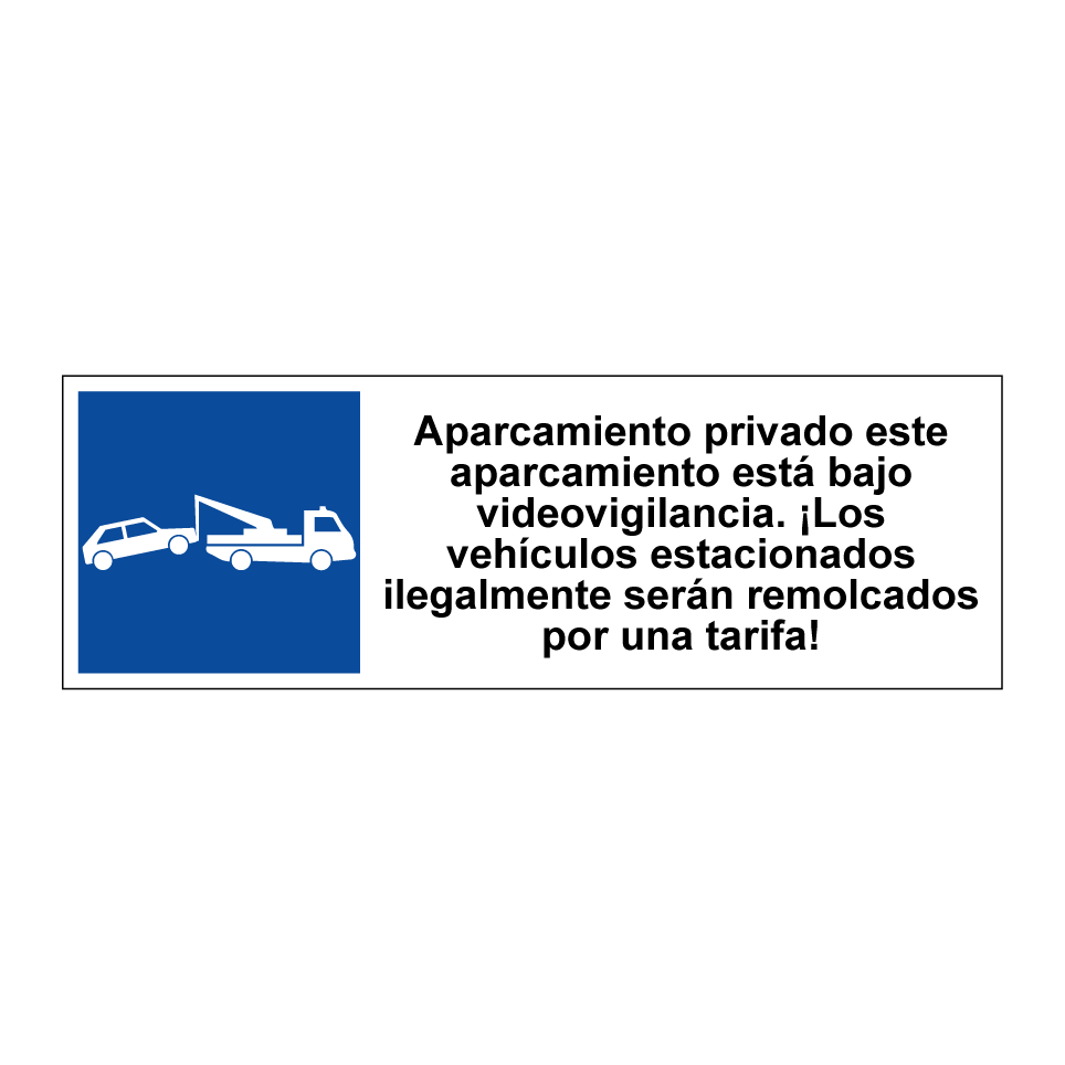Aparcamiento privado este aparcamiento está bajo videovigilancia. ¡Los vehículos estacionados ilegalmente serán remolcados por una tarifa!